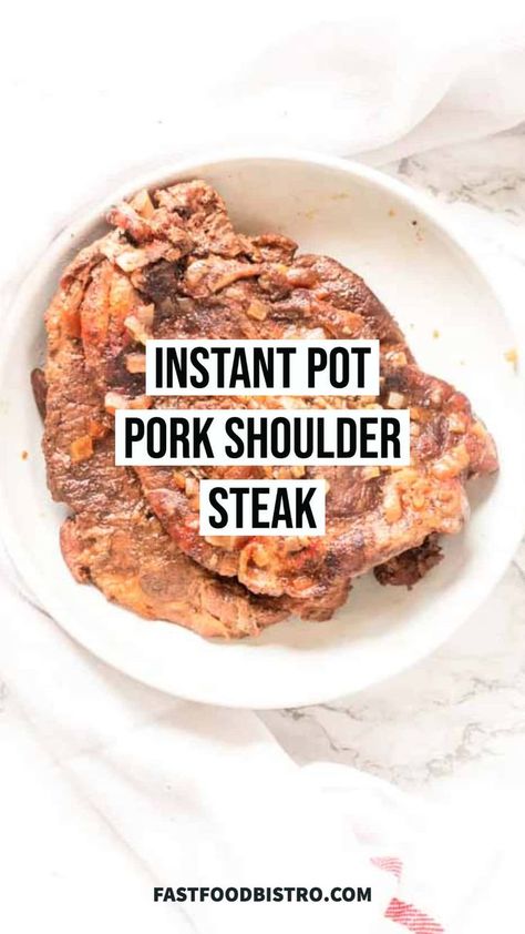 Pork shoulder steak in Instant Pot or on a white plate Steak In Pressure Cooker, Beef Shoulder Steak, Cooking Pork Steaks, Instant Pot Pork Shoulder, Pork Shoulder Steak Recipes, Shoulder Steak Recipes, Beef Shoulder, Pressure Cooker Steak, Pork Shoulder Steak