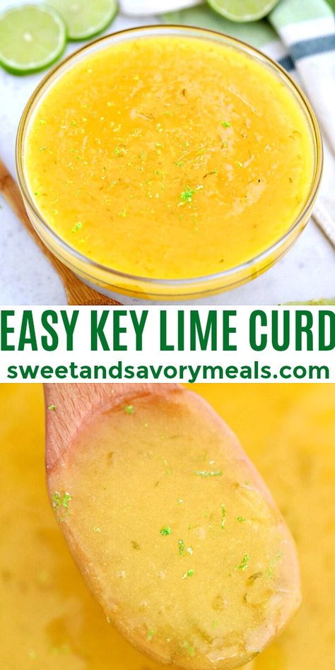 Lime Curd Recipe is made with real limes and tastes so much better than the store-bought version. Use it in tarts, cakes on any other desserts. #lime #limerecipes #limecurd #summerrecipes #sweetandsavorymeals Lime Curd Recipe, Key Lime Curd, Key Lime Cake, Lime Curd, Chocolate And Vanilla Cake, Lime Recipes, Savory Meals, Curd Recipe, Treats Recipes