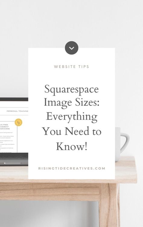 Wondering how to optimize your images for Squarespace? Check out this guide to common Squarespace image sizes!