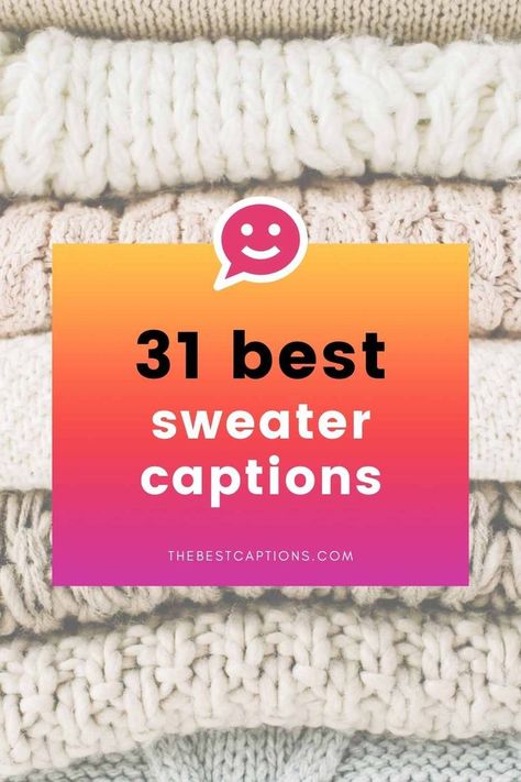 Wrap yourself up in the coziness of your favorite sweater and share your OOTD with these best sweater captions! Sweater Captions Instagram, Sweater Weather Captions, Sweater Weather Quotes, Sweater Sayings, Sweater Weather Quote, Dress Up Quotes, Sweater Quotes, Sweaters Outfit, Dress Quotes