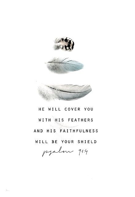 ...and His faithfulness will be your shield !! Psalm 91:4 You Need Jesus, Colossians 3 15, Best Bible Quotes, Psalm 91 4, In The Beginning God, Nursery Quotes, Inspirational Verses, Psalm 91, Bible Prayers