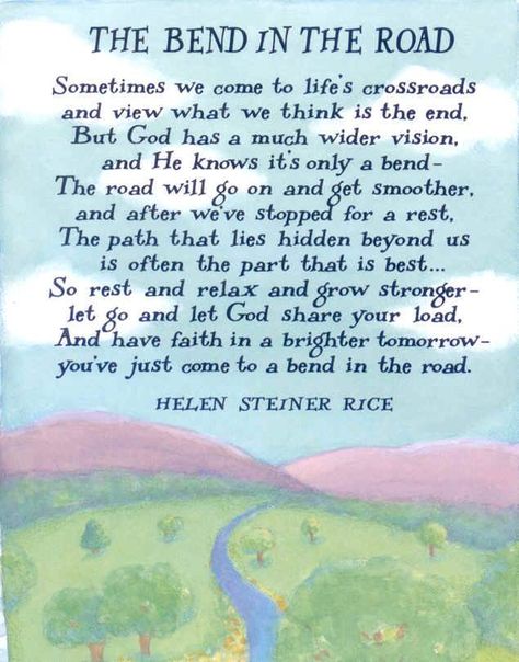 The Bend in the Road Earth Angel Quotes Friends, River Poem, Poems About Rivers, The Bend In The Road Poem, Faith Is The Bridge Between Where I Am, Clever Sayings, My Children Quotes, Clever Quotes, Soul Mate