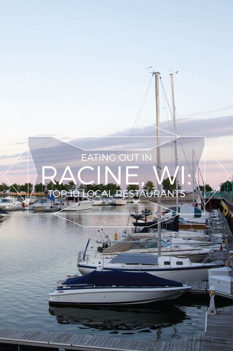 Racine Wisconsin, Top 10 Restaurants, Wisconsin Travel, Waterfront Restaurant, Top Restaurants, Best Places To Eat, Travel Advice, Great Lakes, Green Bay