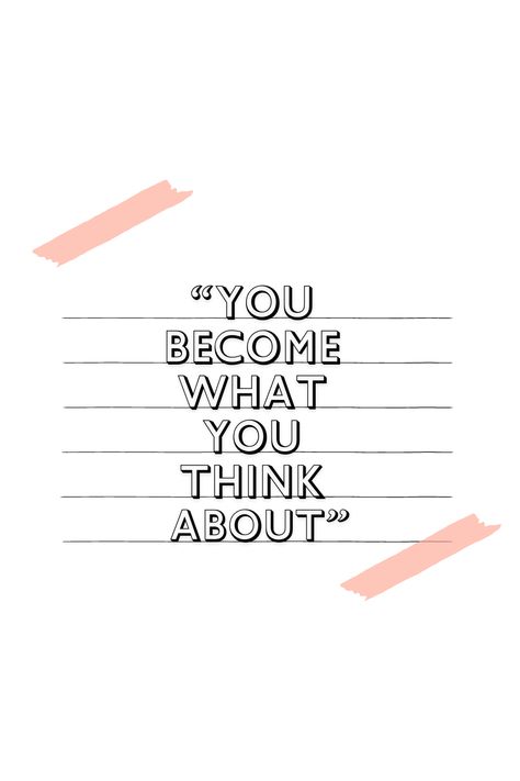 “You #become what you #think about” You Are What You Think About, You Are What You Think, Positive Quotes Wallpaper, What You Think, Wallpaper Quotes, Law Of Attraction, Positive Quotes, You Think, Thinking Of You