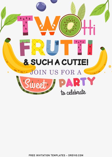 Tutti Frutti Invitation, Tutti Frutti Birthday Party, Couple Wedding Invitation, 2nd Birthday Photos, Birthday Party Invitations Free, Birthday Photo Banner, Free Printable Birthday Invitations, Free Printable Invitations, 2nd Birthday Invitations