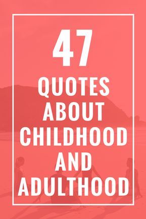 47 Quotes About Childhood and Adulthood Adulthood Quotes, Quotes About Childhood, Childhood Quotes, Saving Strategies, Money Saving Strategies, Friends Quotes, Money Saving, When He, Milestones