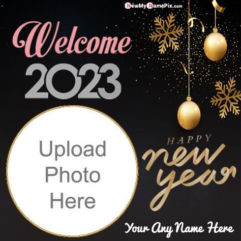 Photo Frame Wishes, Name And Photo, Images Edit Online, Happy New Year, 2023 Wishes With Name, Customize Editor Option, Latest Pictures Shared, WhatsApp Status Download, Best Pics, Happy New Year Pictures 2023, New Year Wishes 2023 Images, Happy New Year 2023wishes, New Years Greetings 2023, 2023 Happy New Year Design, New Year Images Beautiful, Happy New Year Photo Frame, Welcome 2023 Design, Happy New Year 2023 Background Editing