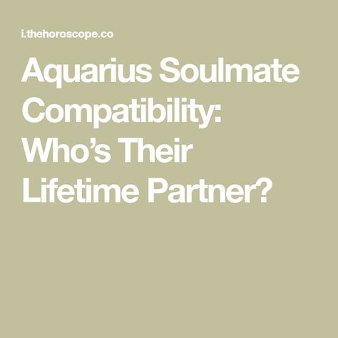 Aquarius Soulmate Zodiac, Aquarius Leo Compatibility, Aquarius And Aquarius Relationship, Aquarius Compatibility Relationships, Aquarius And Sagittarius Compatibility, Aquarius Love Match, Aquarius Soulmate, Leo And Aquarius Compatibility, Aquarius And Leo