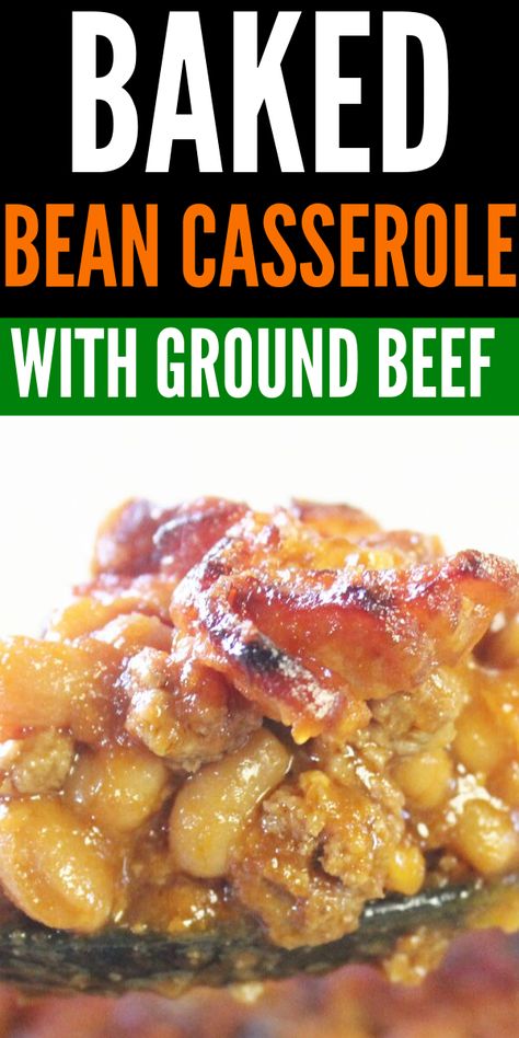 Sweet Beans Recipe, Baked Beans With Ground Beef, Beans With Ground Beef, Ground Beef And Bacon, Baked Bean Casserole, Easy Bean Recipes, Beans Baked, Casserole With Ground Beef, Sweet Beans