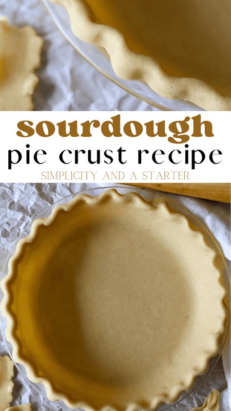 Simple Sourdough Discard Pie Crust Recipe - Simplicity and a Starter Pie Crust Savory, Discard Pie Crust, Sourdough Pie Crust Recipe, Sourdough Pie Crust, Simple Sourdough, Molasses Cookies Recipe, Soft Cookie Recipe, Pie Crust Recipe, Good Pie