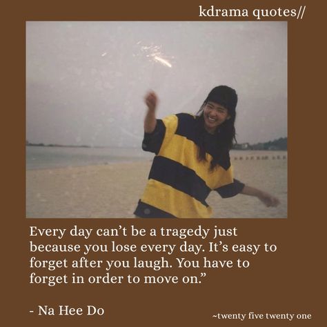 K Drama Motivation Quotes, 25 21 Quotes, Kdrama Motivational Quotes, 2521 Quotes, Twenty Five Twenty One Quotes, Twenty Five Twenty One Wallpaper, K Drama Quotes, Kdrama Dialogues, Quotes Drama Korea