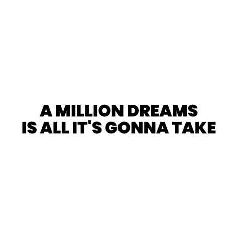 A Million Dreams, Million Dreams, Think Positive Quotes, Typographic Design, Movie Quotes, Positive Quotes, Vision Board, Love You, Sun