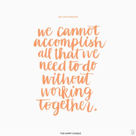 'We cannot accomplish all that we need to do without working together.' - Bill Richardson / Let's work things out. / Lettering by The Happy Candle / The Happy Candle: Teamwork Quotes For Work, Teamwork Quotes Motivational, Inspirational Teamwork Quotes, Workplace Quotes, Team Building Quotes, Team Quotes, Positive Quotes For Work, Teamwork Quotes, Work Quotes Inspirational