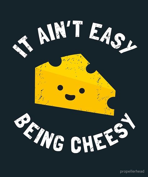 Something for all the cheesy people out there! #cheesy #cheese #funny #food #pun Funny Food Quotes Restaurants, Funny Quotes About Food Humor, Say Cheese Quotes, Cheese Funny Quotes, Cheese Sayings Funny, Cheese Puns Funny, Pizza Puns Funny, Cheese Jokes Funny, Charcuterie Captions