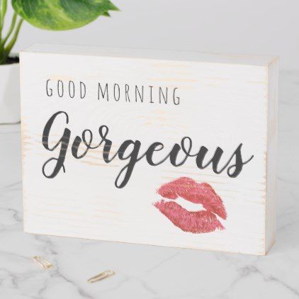 Good Morning Gorgeous Quotes For Her, Gorgeous Quotes For Her, Morning Gorgeous Quotes, Good Morning Gorgeous Quotes, Marry Me Quotes, Gorgeous Quotes, Quote Plaques, Morning Memes, Good Morning Gorgeous