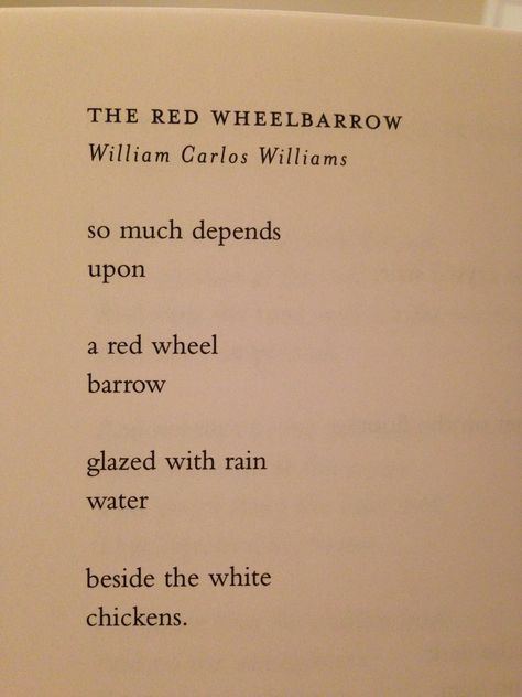 Red wheelbarrow--the original So Much Depends Upon A Red Wheelbarrow, The Red Wheelbarrow Poem, The Red Wheelbarrow, Red Wheelbarrow, Baddie Advice, William Carlos Williams, Writing School, Poetry Book, Pinky Promise