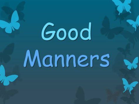 Good Manners Table Manners, Good Manners, Business Investment, Job Title, Fourth Grade, Game Show, Best Teacher, One In A Million, Manners