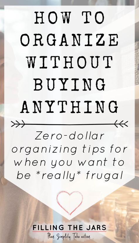 How To Organize Without Buying Anything: A 3-Step Framework For Any Space Financial Freedom Aesthetic, Freedom Aesthetic, Diy Home Organization, How To Organize Your Closet, No Spend, Free Printables Organization, Declutter Home, Declutter And Organize, Living Below Your Means