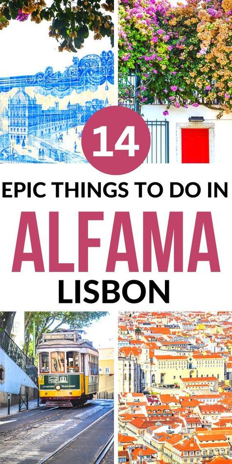 Pictures of the best tourist attractions in Alfama Lisbon. Text reads 14 Best Things to do in Alfama Lisbon. Alfama Lisbon, Best Places In Portugal, Lisbon Portugal Travel, Lisbon Travel Guide, Portugal Vacation, Places In Portugal, Portugal Travel Guide, Lisbon Travel, Good Dates