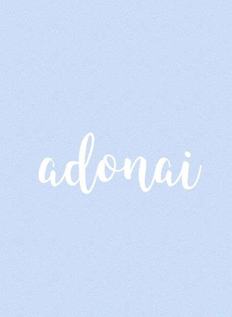 adonai- greek word for “Lord” Adonai Wallpaper, Adonai Tattoo, Biblical Woman, Christian Apps, Worship Wallpaper, Christian Painting, Jesus Reigns, Christian Photos, Scripture Wallpaper