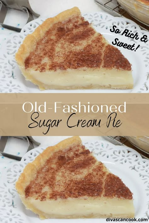 Classic Sugar Cream Pie, Sugar Crème Pie, Pie Crust Filling Ideas, Easy Pies Recipes, Cream Pies Recipes, Old Fashioned Sugar Cream Pie, Sugar Pie Recipe, Sweet Cream Pie, Sugar Cream Pie Recipe