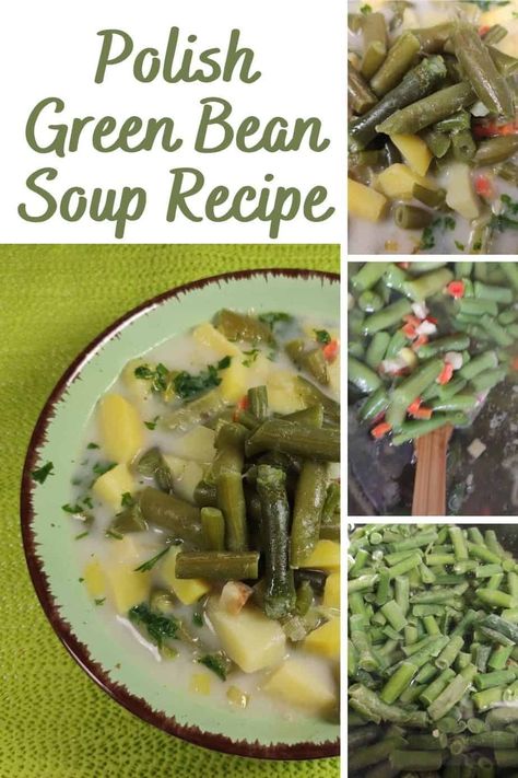 Polish Green Bean Soup Recipe (Zupa Z Zielonej Fasolki) Chicken Green Bean Soup, Chicken Soup With Green Beans, German Green Bean Soup, Polish Beans, Green Bean Soup Recipes, Green Bean Soup, Green Bean Polish Sausage Potato, Green Bean Dumpling Soup German, Green Bean Soup German