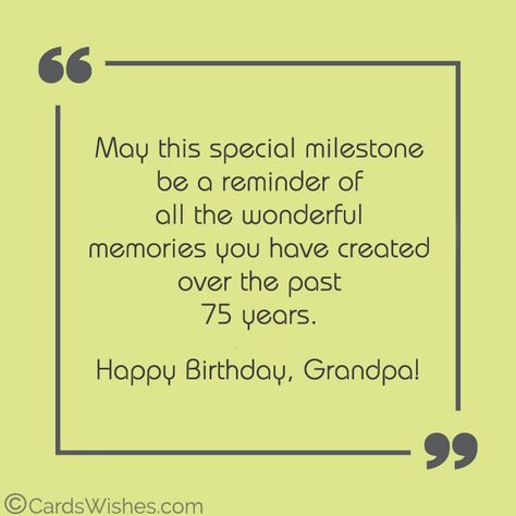 Happy 75th Birthday Wishes for 75-Year-Olds Happy 75th Birthday Wishes, Birthday Card For Grandpa, 75th Birthday Card, Card For Grandpa, Grandpa Birthday Card, 75 Birthday, Birthday Wishes For Mother, Birthday Wishes For Wife, Happy 75th Birthday