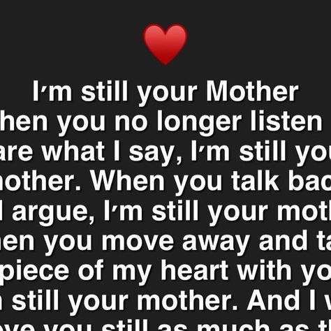 Be Positive Be Happy on Instagram: "I’m still your mother ♥️" Cherish Your Mom Quotes, I Am Not Your Friend I Am Your Parent, I’m Still Your Mom, Love Your Mother While You Can, Disrespecting Your Mother Quotes, I’m Still Your Mom Quotes, Your Mother Is Always With You, Im Still Your Mother, Mothers Son Quotes