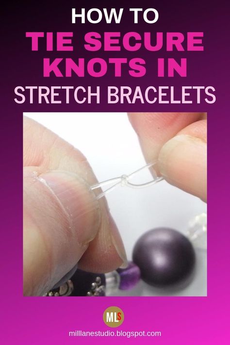 Learn how to tie stretch bracelet knots like the pros do - it's easy when you know how. These little pro tricks make your stretch bracelets secure so that you don't end up losing your beads all over the floor! #MillLaneStudio #stretchbraceletsdiy #stretchknot #stretchknotbracelet #howtomakeeasybracelets  #stretchbracelettutorial Tie Stretch Bracelet, Stretch Bracelet Knot, Holiday Earrings Diy, Stretch Bracelets Diy, Bracelet Knot, Strong Knots, Making Jewelry For Beginners, Make A Tie, Beads Craft Jewelry