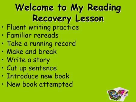 Welcome to My Reading Recovery Lesson Fluent writing practice Familiar rereads Take a running record Make and break Write a story Cut up sentence Introduce.> Teaching Reading Skills, Reading Recovery, Reading More, Small Group Reading, Reading Help, Reading Specialist, Reading Response, First Grade Reading, Reading Instruction