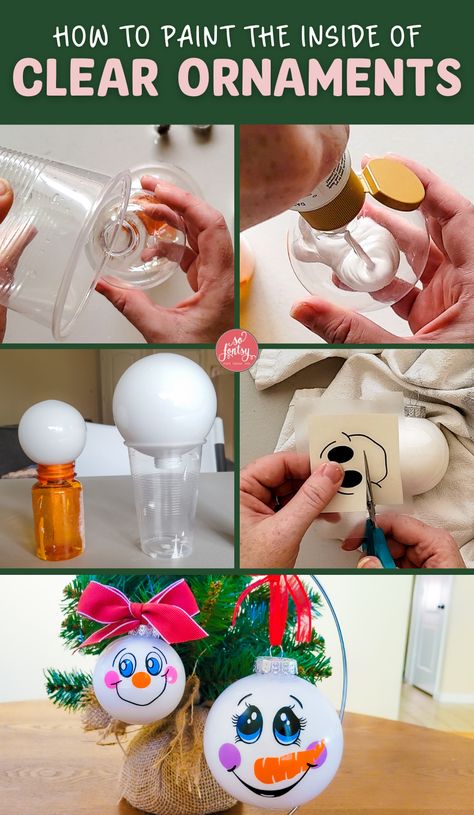 How to Paint the Inside of Clear Ornaments - So Fontsy Paint Inside Glass Ornaments, How To Paint Glass Ornaments Diy, How To Paint The Inside Of An Ornament, Paint In Ornaments Diy, How To Paint Inside Of Plastic Ornaments, How To Paint Christmas Balls, Decorating Clear Ornaments, How To Paint Clear Plastic Ornaments, Paint Inside Ornaments Diy