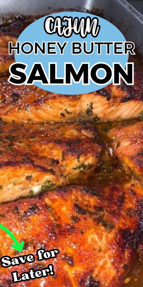 CAJUN HONEY BUTTER SALMON Cajun Garlic Butter Salmon, Cajun Butter Salmon, Cajun Honey Butter Salmon, Honey Butter Salmon, Salmon Filet Recipe, Oven Salmon, Fish Dinners, Cajun Salmon, Cajun Butter