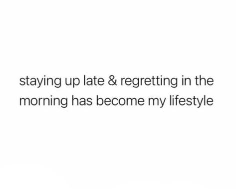 Staying Up Late Quotes, Up Late Quotes, Late Quotes, Late Meme, Creative School Project Ideas, Too Late Quotes, Working Nights, Staying Up Late, Sarcastic Quotes Funny