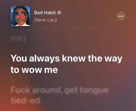 Bad Habit Lyrics, Steve Lacy, Tongue Tie, Bad Habit, Bad Habits