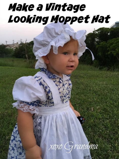 xoxo Grandma: Free pattern & simple tutorial to Make a Vintage Looking Moppet Hat Doll Hat Pattern Sewing, Vintage Hat Patterns To Sew Women, Fitted Vintage Bonnet, Vintage Fitted Bonnet For Costume, Folkloric Dress, Handmade Adjustable Vintage Bonnet, Sewing Baby Clothes, Diy Costumes Kids, Types Of Hats