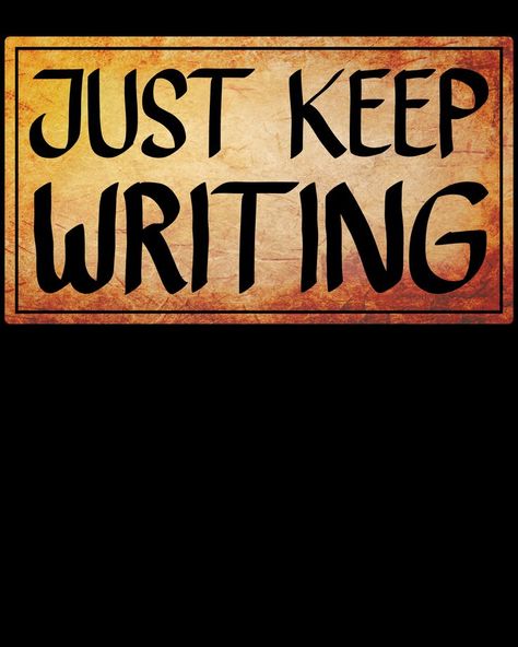 Just Keep Writing, writing inspiration Keep Writing, Writing Images, Writing Inspiration, Novelty Sign, Writing, Reading, Quotes