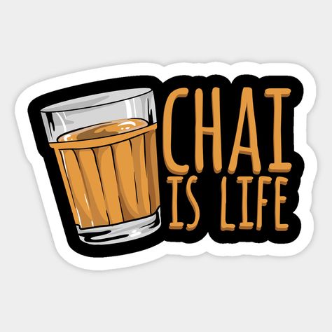 Still searching for Chai Tea designs? Chai lovers can show love for their favorite hot beverage with the Chai Is Life design. It makes a great gift for the desi Indian, Pakistani, or southeast Asians who love Chai tea with finest black teas, real honey, cinnamon and other authentic spices. -- Choose from our vast selection of stickers to match with your favorite design to make the perfect customized sticker/decal. Perfect to put on water bottles, laptops, hard hats, and car windows. Everything f Restaurant Glass Sticker Design, Chai Illustration Indian, Chai Drawings, Chai Designs, Tea Wallpaper Aesthetic, Indian Chai Aesthetic, Chai Stickers, Tea Cafe Design, Chai Wallpaper