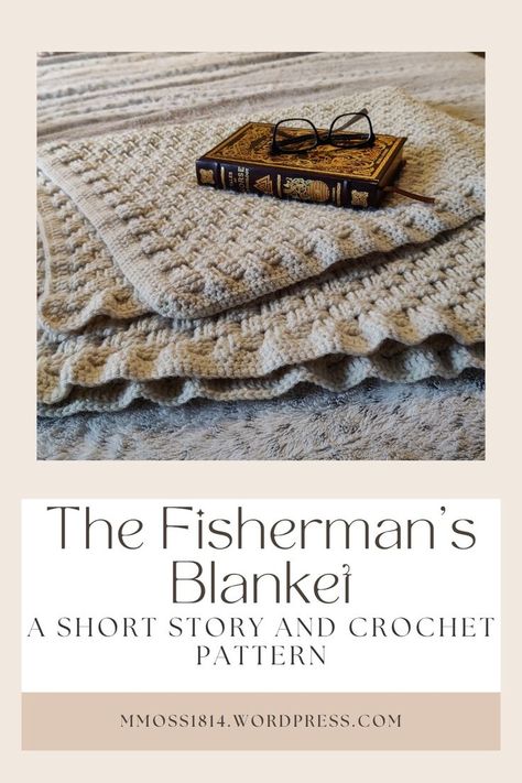 Here is a very short story about a Fisherman that was given a blanket, and a free crochet pattern to follow along and make your own! Crochet Fisherman Blanket Free Pattern, Fisherman Blanket, Quiet Man, Very Short Stories, Wife To Be, At The Sea, Crochet Patterns Free Blanket, A Blanket, Short Story