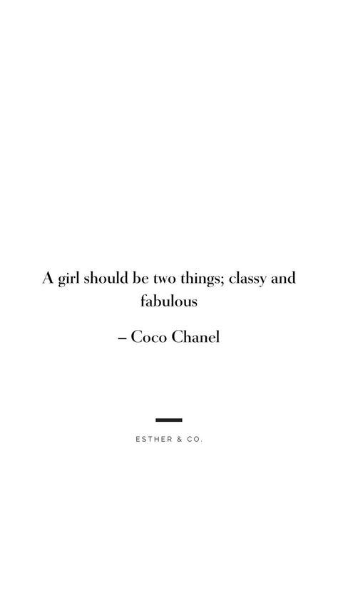 A girl should be two things; classy and fabulous - Coco Chanel Fashion Quotes Inspirational, Chanel Quotes, Coco Chanel Quotes, Fashion Quote, Classy Quotes, Babe Quotes, Senior Quotes, Quote Inspirational, Girl Boss Quotes