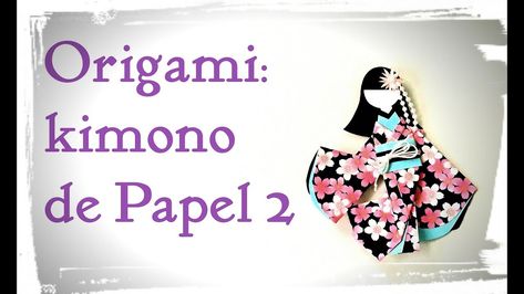 Kimono de Papel de Origami 2 - YouTube Origami Deco, Kimono Origami, Kimono Tutorial, Kimono Doll, Origami Paper Folding, Asian Cards, Origami Dress, Eastern Culture, Origami Bookmark