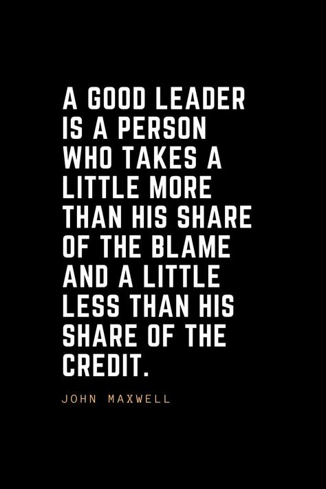 Good Bosses Quotes Leadership, What Is A Leader Quotes, Give Credit Where Credit Is Due Quotes, Quotes About Good Leaders, Quotes About Leaders, Best Leadership Quotes, Funny Leadership Quotes, Good Manager Quotes, Leadership Humor