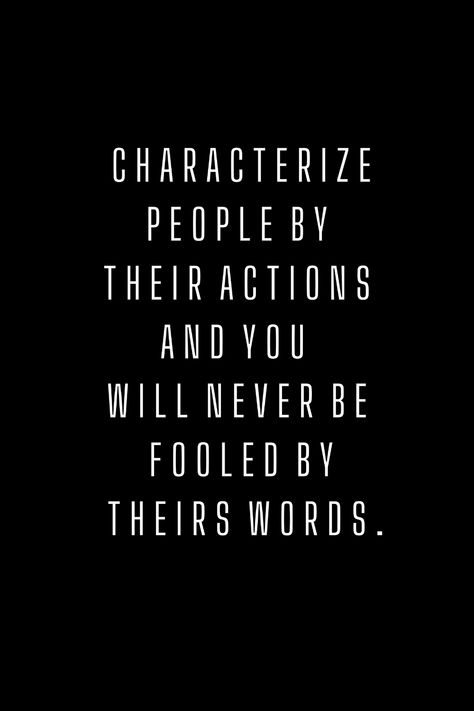 Characterize people by their actions. #KreasiCanvaPinterest Commit Adultery, Outing Quotes, Black Quotes, My Character, The Fool, The Black, Quotes, Black