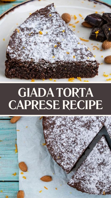 Giada Torta Caprese Recipe Torte Caprese Recipe, Torts Caprese, Torta Caprese Recipe, Caprese Cake, Chocolate Almond Torte, Gf Thanksgiving, Almond Flour Chocolate Cake, Caprese Recipe, Pancake Dessert