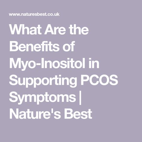 What Are the Benefits of Myo-Inositol in Supporting PCOS Symptoms | Nature's Best Myo Inositol Benefits, Inositol Benefits, Myo Inositol, Fertility Problems, Irregular Periods, Polycystic Ovaries, Cell Membrane, Stomach Pain, Insulin Resistance