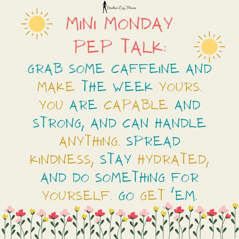 by Happy first Monday of a brand new year! Go get ’em! The post Start With The Week and Then Take The Year! first appeared on Heather Coy Fitness. Motivational Days Of The Week, Positive Week Quotes, Start Of The Week Quotes Motivation, Week Quotes Inspiration, New Week Quotes Inspiration, New Week Motivation, Quotes For The Week, Bow Quotes, Fresh Start Quotes