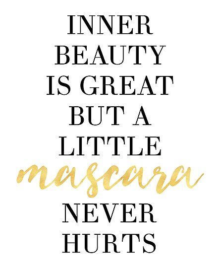 Mascara Quotes, Farmasi Graphics, Fashion Quote, Makeup Quotes, Up Quotes, Arbonne, Beauty Quotes, Fashion Quotes, Inner Beauty