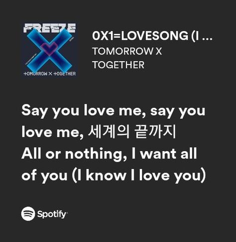 I Know I Love You Txt Aesthetic, 0x1 Love Song Lyrics, K Pop Spotify Lyrics, Say You Love Me Txt, Txt 0x1 Love Song Aesthetic, Txt Meaningful Lyrics, Love Lyrics Quotes For Him, Txt Songs Spotify, 0x1 Love Song Aesthetic