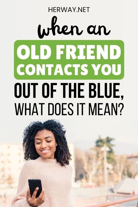 When an old friend contacts you out of the blue, what could it mean? Do they want to reconnect? Are they asking for a favor? Read on to find out. Friends Reconnecting Quotes, How To Reach Out To An Old Friend, How To Reconnect With An Old Friend, Reconnecting With Old Friends Quotes, Reconnecting With Old Friends, Old Friend Quotes, Friends Change, Old Best Friends, Out Of The Blue