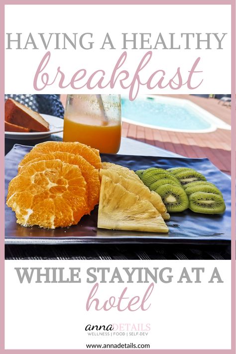 Healthy Hotel Breakfast, Hotel Room Breakfast Ideas, Travel Meals, High Fiber Breakfast, Better Your Life, Hotel Breakfast, Breakfast Choices, Plant Based Breakfast, Quick Healthy Breakfast