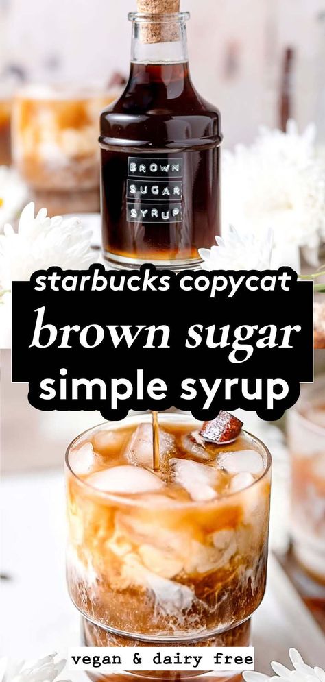 Coffee Flavor Syrup Recipe, Spiced Brown Sugar Syrup, Starbucks Copycat Syrup, Simple Coffee Syrup Recipe, Homemade Coffee Syrups Recipes, How To Make Your Own Coffee Syrups, Brown Sugar Syrup Recipe Starbucks, Homemade Healthy Coffee Syrup, Sugar Free Brown Sugar Syrup